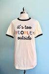 It's Too Peopley Outside Ringer T-Shirt in Off-White