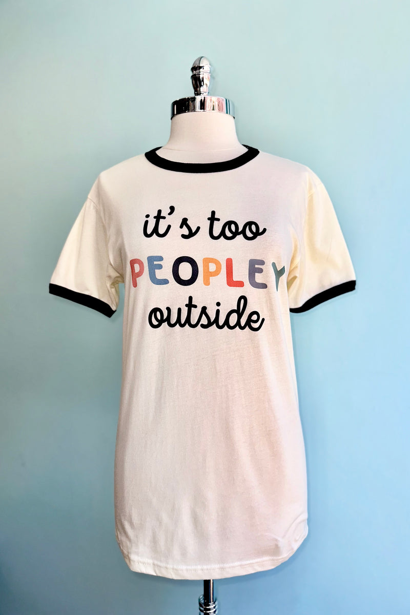 It's Too Peopley Outside Ringer T-Shirt in Off-White