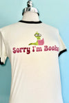Sorry I'm Booked (Worm) Ringer T-Shirt in Off-White