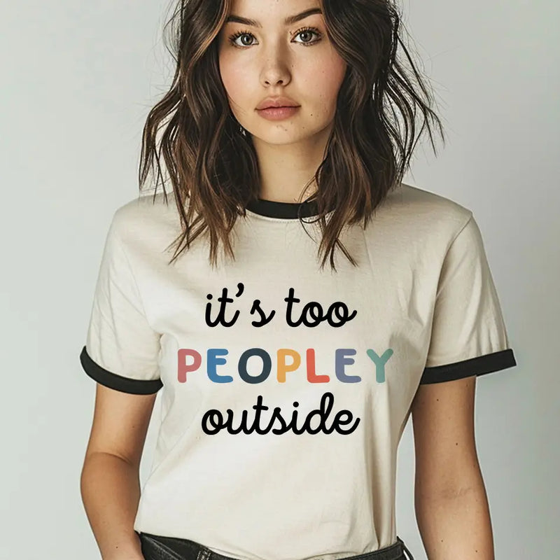 It's Too Peopley Outside Ringer T-Shirt in Off-White