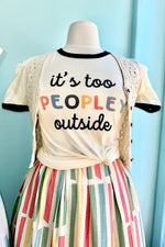 It's Too Peopley Outside Ringer T-Shirt in Off-White