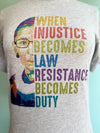 When Injustice Becomes Law Resistance Becomes Duty T-Shirt in Grey