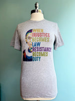 When Injustice Becomes Law Resistance Becomes Duty T-Shirt in Grey