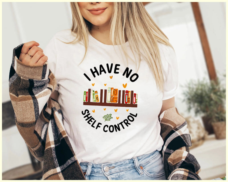 I Have No Shelf Control T-Shirt in White
